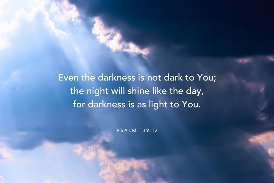Psalm 139:11-12